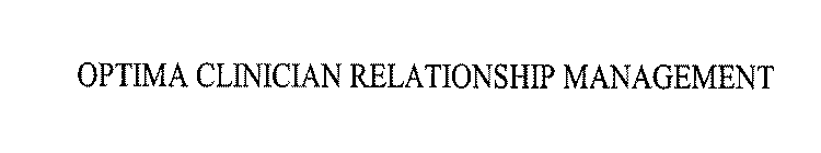 OPTIMA CLINICIAN RELATIONSHIP MANAGEMENT