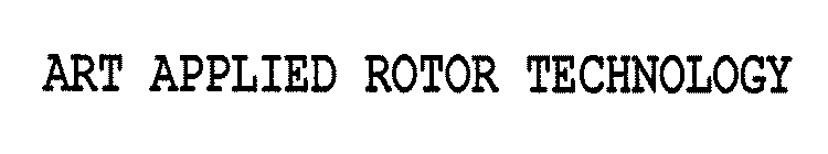 ART APPLIED ROTOR TECHNOLOGY