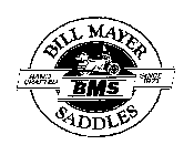 BMS BILL MAYER SADDLES HAND CRAFTED SINCE 1971