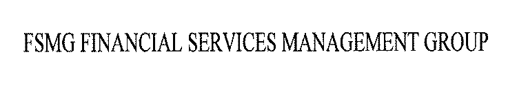 FSMG FINANCIAL SERVICES MANAGEMENT GROUP