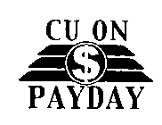 CU ON PAYDAY