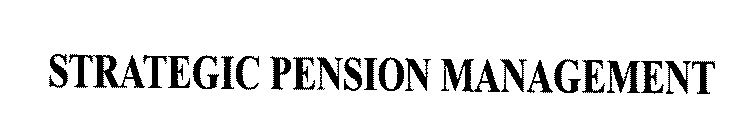 STRATEGIC PENSION MANAGEMENT