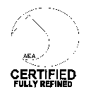 AEA CERTIFIED FULLY REFINED