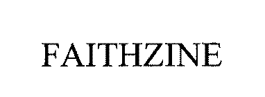 FAITHZINE