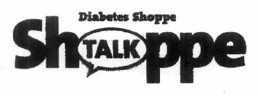 DIABETES SHOPPE SHOPPE TALK