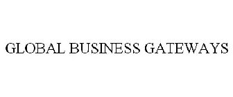 GLOBAL BUSINESS GATEWAYS