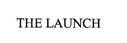 THE LAUNCH