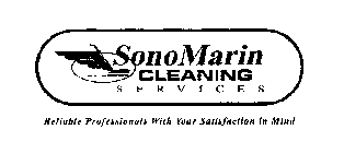 SONOMARIN CLEANING SERVICES RELIABLE PROFESSIONALS WITH YOUR SATISFACTION IN MIND!