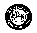 BLUEGRASS EQUINE PRODUCTS, INC.