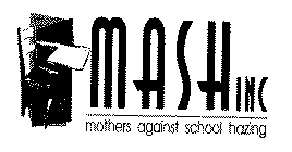 MASH INC MOTHERS AGAINST SCHOOL HAZING