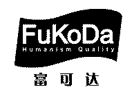 FUKODA HUMANISM QUALITY