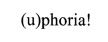 (U)PHORIA!