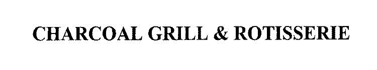 CHARCOAL GRILL & ROTISSERIE