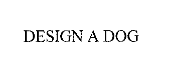DESIGN A DOG
