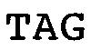 TAG