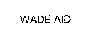 WADE AID