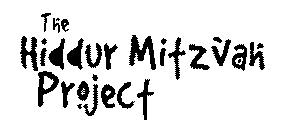 THE HIDDUR MITZVAH PROJECT