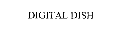 DIGITAL DISH