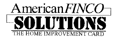 AMERICAN FINCO SOLUTIONS THE HOME IMPROVEMENT CARD