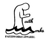 FAITH WORKS FAITHWORKS APPAREL
