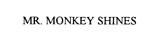 MR. MONKEY SHINES