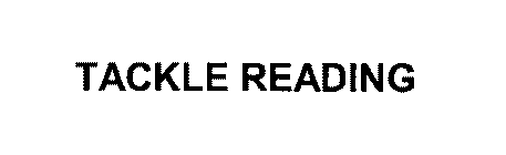 TACKLE READING