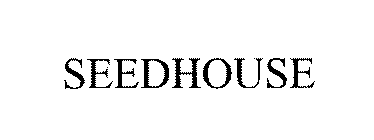 SEEDHOUSE