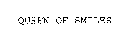 QUEEN OF SMILES