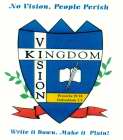NO VISION, PEOPLE PERISH VISION KINGDOM WRITE IT DOWN. MAKE IT PLAIN! PROVERBS 29:18 HABAAKKUK 2:2