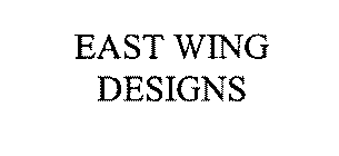 EAST WING DESIGNS