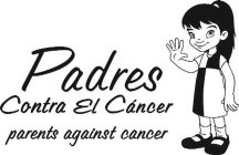 PADRES CONTRA EL CÁNCER PARENTS AGAINST CANCER