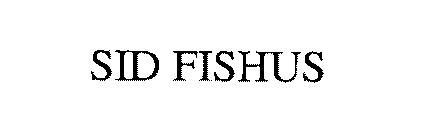 SID FISHUS
