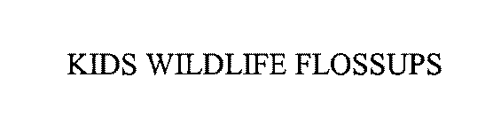 KIDS WILDLIFE FLOSSUPS