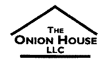 THE ONION HOUSE LLC