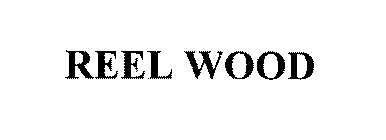 REEL WOOD