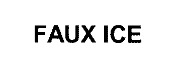 FAUX ICE