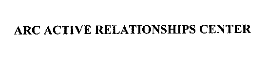 ARC ACTIVE RELATIONSHIPS CENTER
