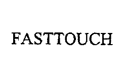 FASTTOUCH