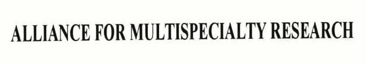 ALLIANCE FOR MULTISPECIALTY RESEARCH