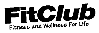 FITCLUB FITNESS AND WELLNESS FOR LIFE