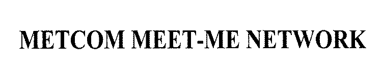 METCOM MEET-ME NETWORK