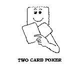 TWO CARD POKER