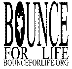 BOUNCE FOR LIFE BOUNCEFORLIFE.ORG