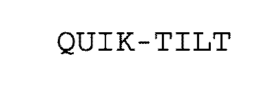 QUIK-TILT