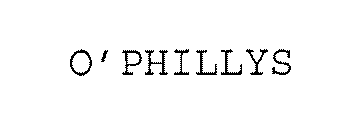 O'PHILLYS