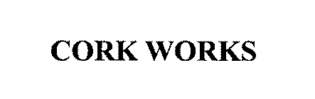 CORK WORKS