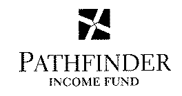 PATHFINDER INCOME FUND