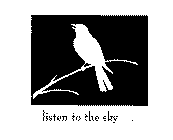 LISTEN TO THE SKY