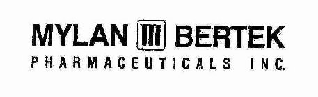 MYLAN BERTEK PHARMACEUTICALS INC.