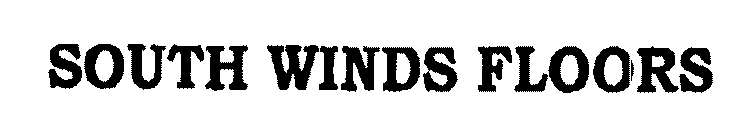 SOUTH WINDS FLOORS